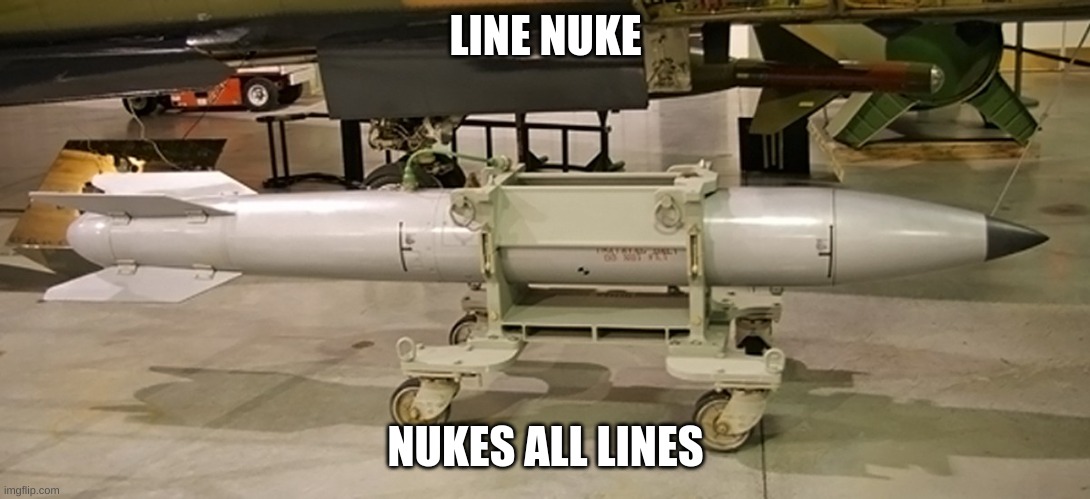 nuked | LINE NUKE; NUKES ALL LINES | made w/ Imgflip meme maker