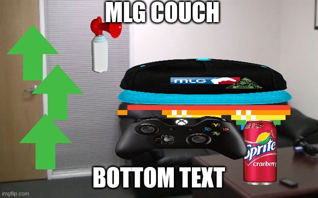 mlg couchhhhh | MLG COUCH; BOTTOM TEXT | image tagged in casting couch | made w/ Imgflip meme maker