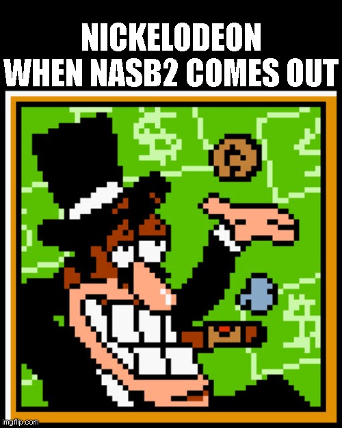 https://www.youtube.com/watch?v=37w0F9sBvb0 | NICKELODEON WHEN NASB2 COMES OUT | image tagged in the rich get richer pizza tower,spongebob,nickelodeon,nasb,smash bros | made w/ Imgflip meme maker