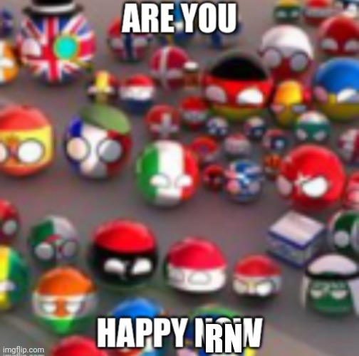 Countryballs | RN | image tagged in countryballs | made w/ Imgflip meme maker