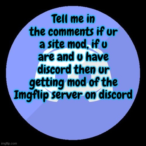 image tagged in imgflip mods,get,discord | made w/ Imgflip meme maker