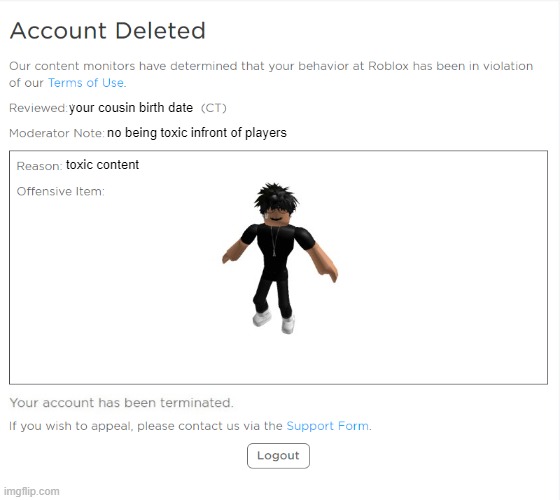 banned from ROBLOX (2021 Edition) | your cousin birth date; no being toxic infront of players; toxic content | image tagged in banned from roblox 2021 edition | made w/ Imgflip meme maker