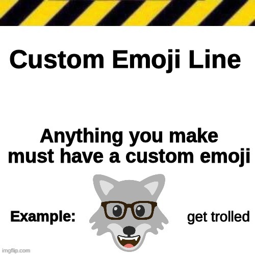 try | get trolled | image tagged in custom emoji line | made w/ Imgflip meme maker