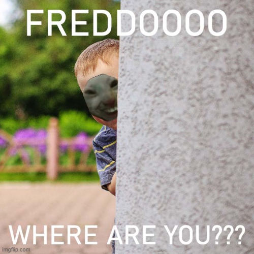 Freddo | image tagged in freddo | made w/ Imgflip meme maker