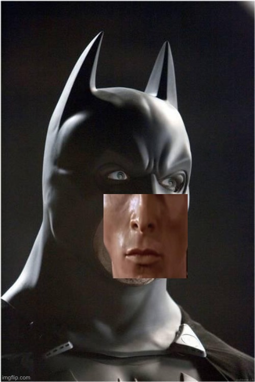 “i’m bateman” | image tagged in batman scared | made w/ Imgflip meme maker