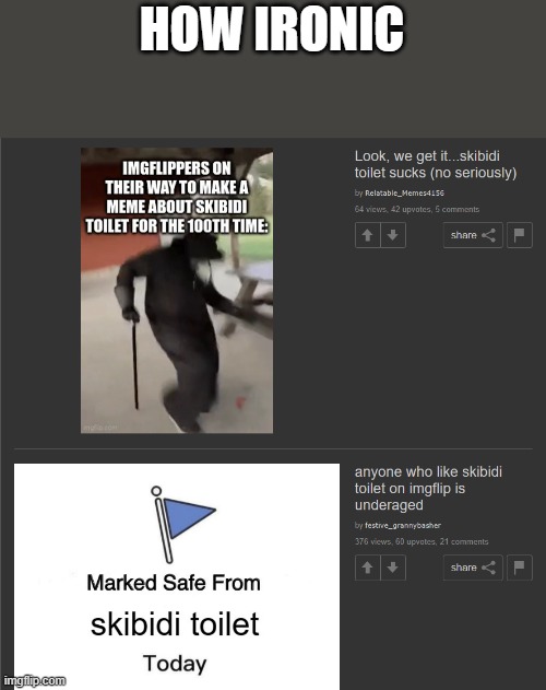 Sibdi Tiolet is Taking Over | HOW IRONIC | image tagged in memes,marked safe from,plague doctor,irony,funny,skibidi toilet | made w/ Imgflip meme maker