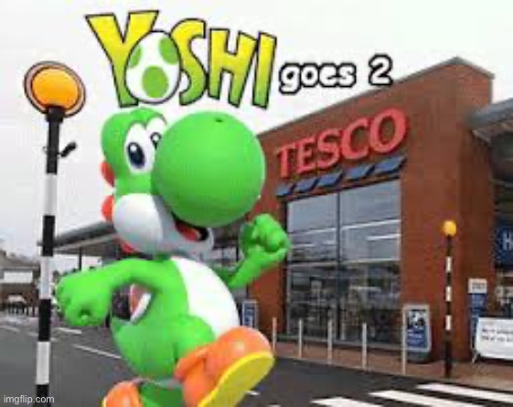 Yoshi goes 2 testco | image tagged in yoshi goes 2 testco | made w/ Imgflip meme maker