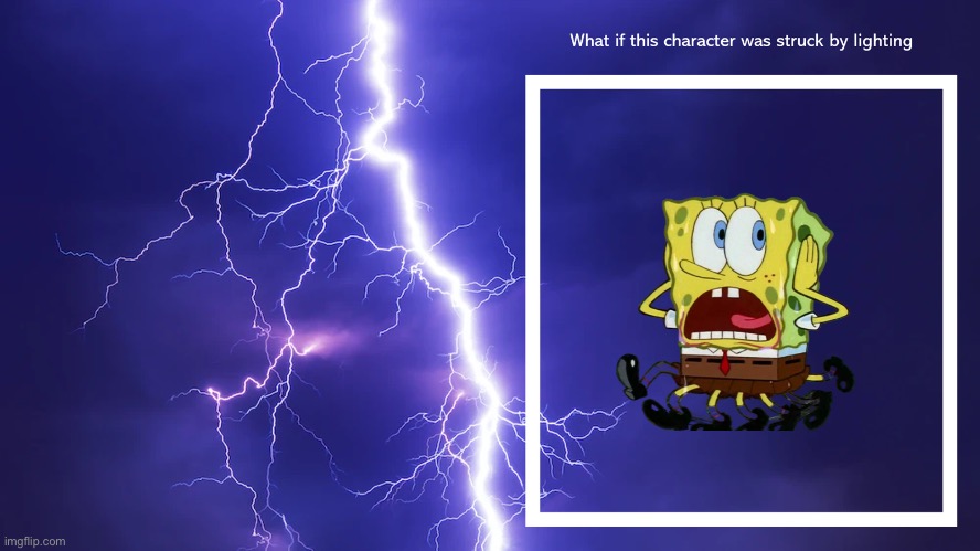 What if SpongeBob SquarePants Was Hit by Lightning | image tagged in spongebob,the loud house,animated,nickelodeon,lori loud,lincoln loud | made w/ Imgflip meme maker