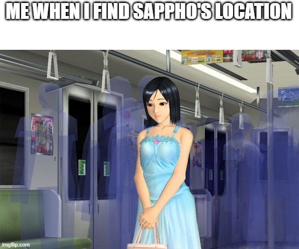 And no, I'm not just using Rapelay because you're an zoophile/pedo. I'm using it because you're a woman! | ME WHEN I FIND SAPPHO'S LOCATION | image tagged in memes,rapelay,zoopride,zoosexuality is valid,mappride | made w/ Imgflip meme maker