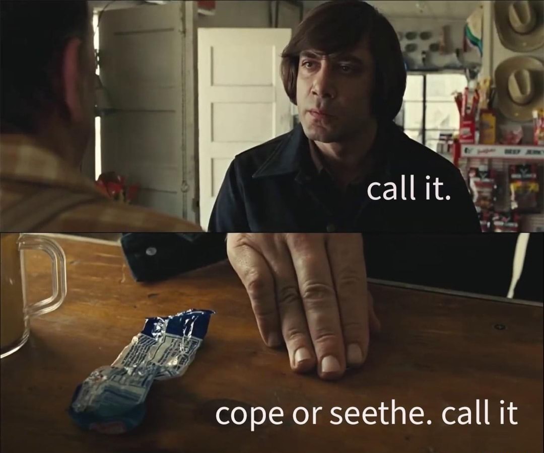High Quality cope-or-seethe-call-it Blank Meme Template