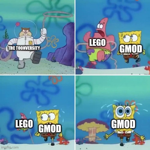 Trc toonversity be like | LEGO; TRC TOONVERSITY; GMOD; GMOD; LEGO; GMOD | image tagged in deviantart | made w/ Imgflip meme maker