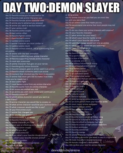 Day two | DAY TWO:DEMON SLAYER | image tagged in 100 day anime challenge | made w/ Imgflip meme maker