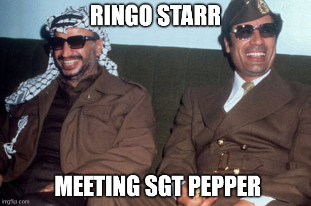 Ringo Starr | RINGO STARR; MEETING SGT PEPPER | made w/ Imgflip meme maker