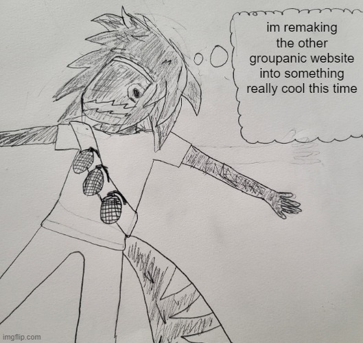 im also gonna try to keep this site alive | im remaking the other groupanic website into something really cool this time | image tagged in nexus thinking | made w/ Imgflip meme maker