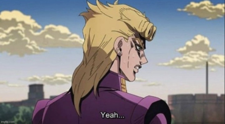 Giorno Yeah (picture friendly) | image tagged in giorno yeah picture friendly | made w/ Imgflip meme maker