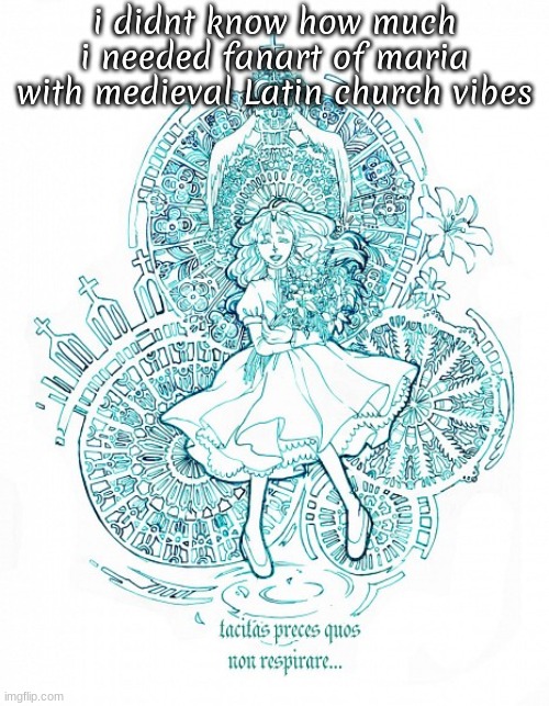 idk who tf drew it tho | i didnt know how much i needed fanart of maria with medieval Latin church vibes | made w/ Imgflip meme maker