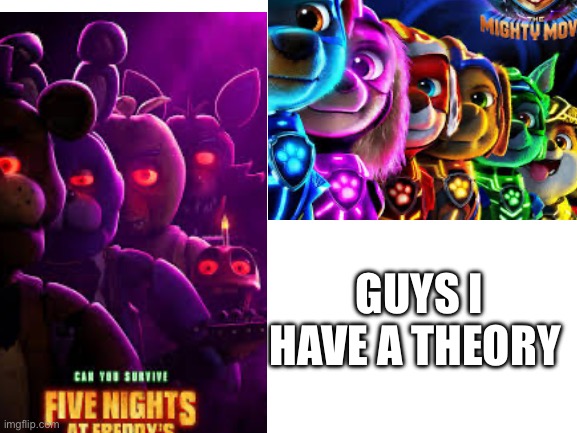 Uh oh | GUYS I HAVE A THEORY | image tagged in blank white template | made w/ Imgflip meme maker
