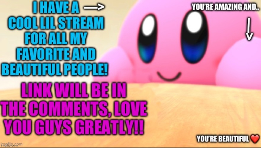 (For the mods: I don’t know if you guys will allow this to be posted here) can’t wait to see you guys there! | image tagged in wholesome,streams | made w/ Imgflip meme maker