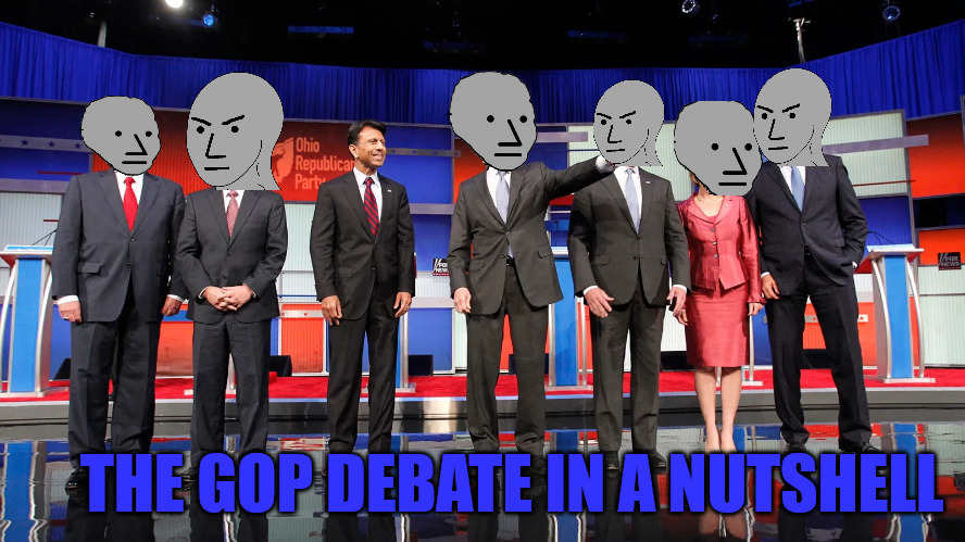 Just a Bunch of NPCs | THE GOP DEBATE IN A NUTSHELL | image tagged in gop debate,npc | made w/ Imgflip meme maker