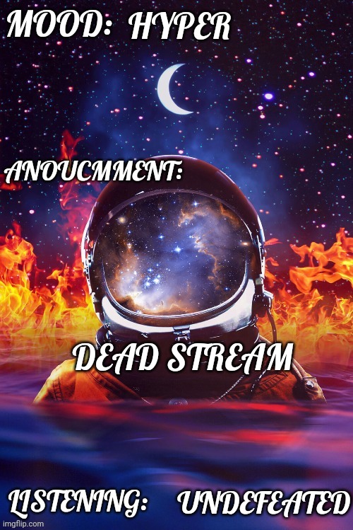Lazy_Gravity ™ | HYPER; DEAD STREAM; UNDEFEATED | image tagged in lazy_gravity announcement temp | made w/ Imgflip meme maker