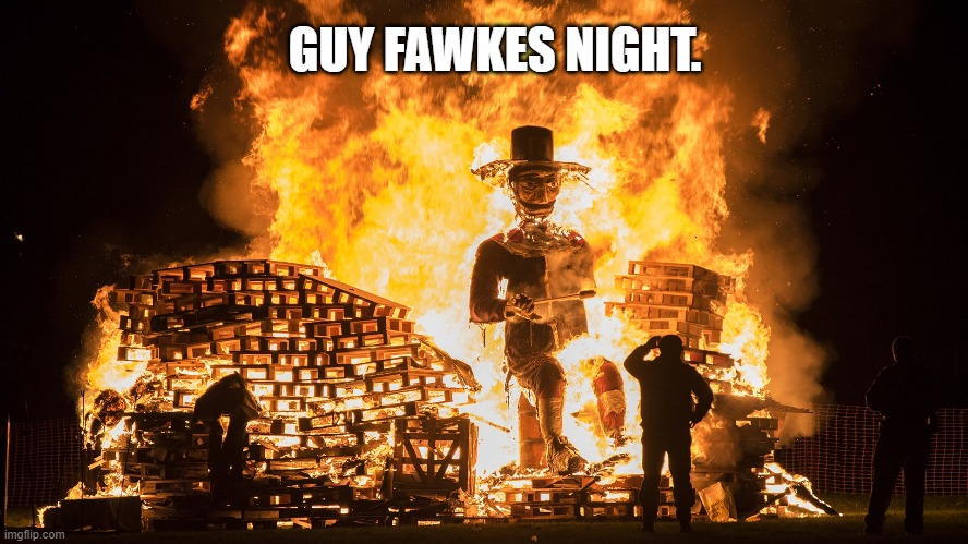 GUY FAWKES NIGHT. | made w/ Imgflip meme maker