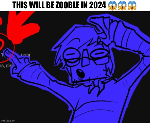 I'm new to this stream | THIS WILL BE ZOOBLE IN 2024 😱😱😱 | image tagged in no way look,zooble,zooble tadc,the amazing digital circus,gooseworx,uksus | made w/ Imgflip meme maker