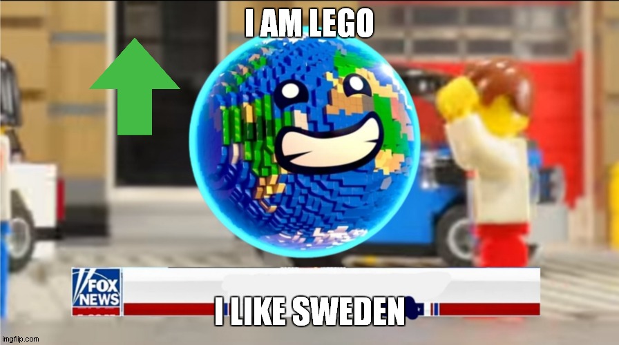 I Am Lego I Like Sweden Imgflip