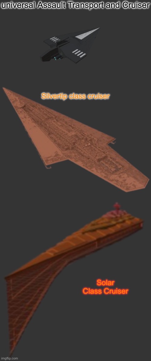 The next three “Inkversian” ships I’m reforming | universal Assault Transport and Cruiser; Silvertip class cruiser; Solar Class Cruiser | made w/ Imgflip meme maker
