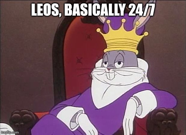 Bugs Bunny | LEOS, BASICALLY 24/7 | image tagged in bugs bunny | made w/ Imgflip meme maker