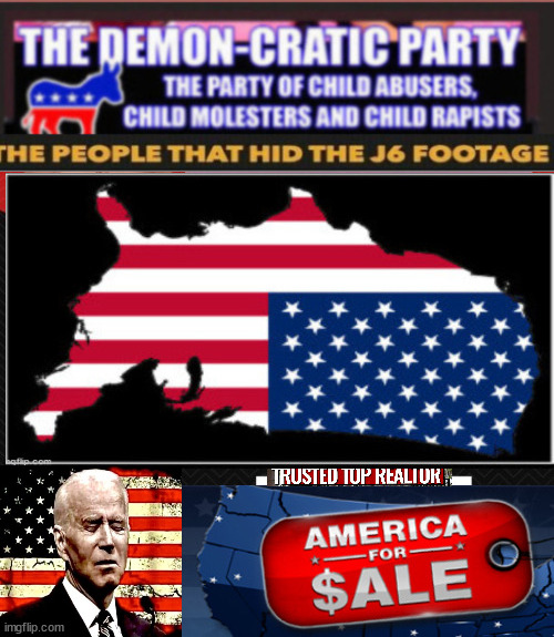 America For Sales by Top Realtor, Biden | image tagged in amerikaka,biden,usa for sale,demoncrats,treason | made w/ Imgflip meme maker