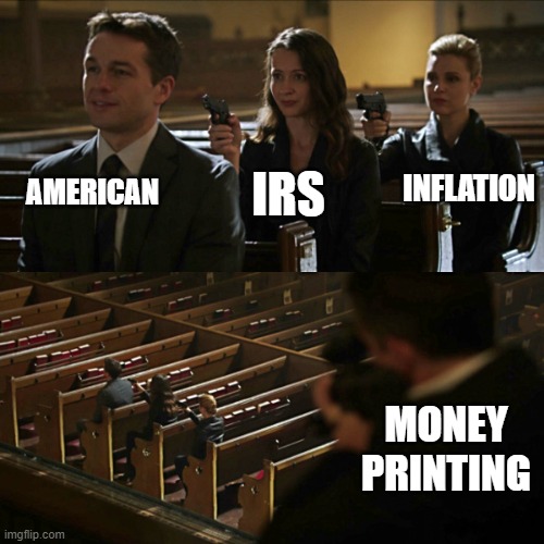 Money Printing | AMERICAN; INFLATION; IRS; MONEY PRINTING | image tagged in assassination chain,federal reserve,money | made w/ Imgflip meme maker