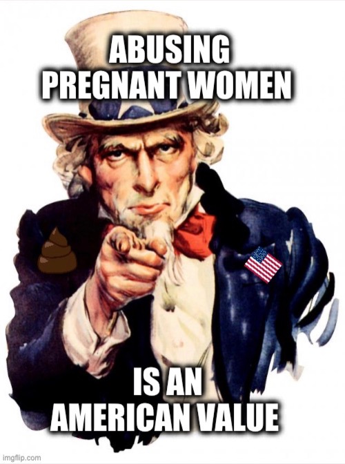 image tagged in memes,usa,misogyny,maternal mortality,paid maternity leave,abortion rights | made w/ Imgflip meme maker