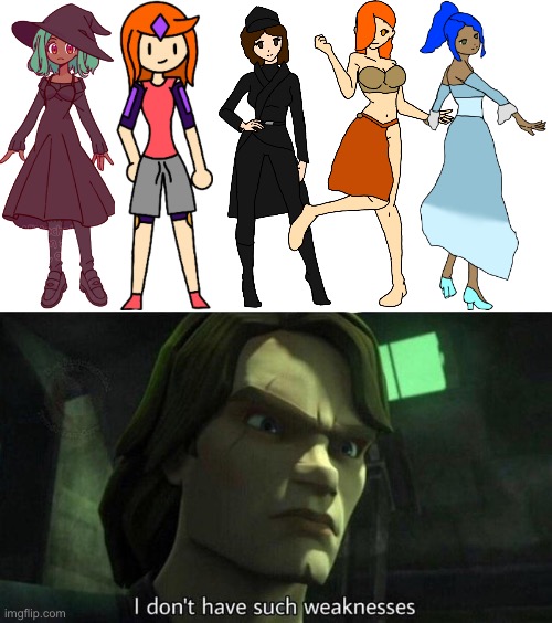 I don't have such weakness | image tagged in i don't have such weakness | made w/ Imgflip meme maker