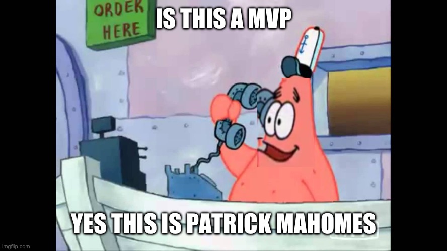 The G.O.A.T | IS THIS A MVP; YES THIS IS PATRICK MAHOMES | image tagged in no this is patrick | made w/ Imgflip meme maker