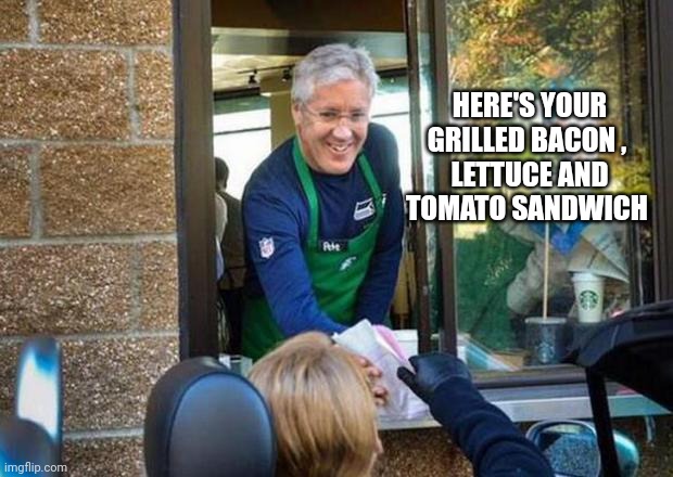 LGBT | HERE'S YOUR GRILLED BACON , 
LETTUCE AND TOMATO SANDWICH | image tagged in pete carroll fast food,lunch,iwanttobebacon | made w/ Imgflip meme maker