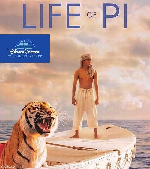 disneycember: life of pi | image tagged in disneycember,20th century fox,tigers,2010s movies,nostalgia critic | made w/ Imgflip meme maker
