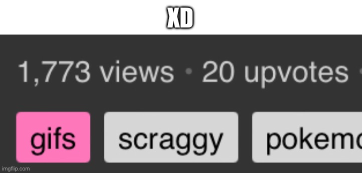 XD | made w/ Imgflip meme maker