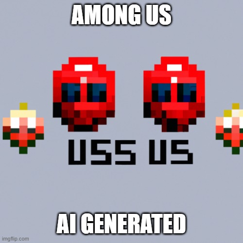 Among us | AMONG US; AI GENERATED | image tagged in among us | made w/ Imgflip meme maker