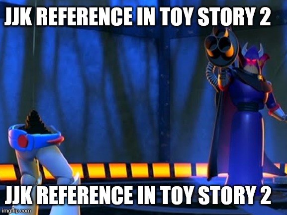 JJK REFERENCE IN TOY STORY 2; JJK REFERENCE IN TOY STORY 2 | image tagged in toy story,anime,manga,spoilers | made w/ Imgflip meme maker
