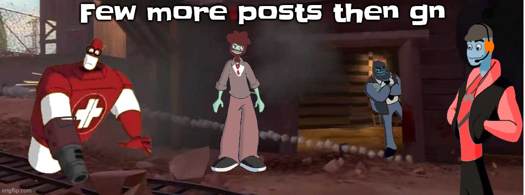 Yeh | Few more posts then gn | image tagged in least epic gaming night | made w/ Imgflip meme maker