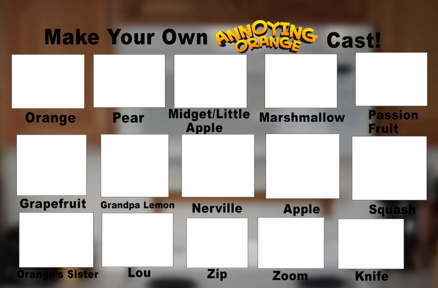 High Quality Create your own Annoying Orange cast Blank Meme Template