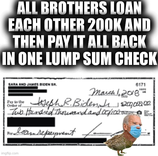 The Buy Den Pay Off | ALL BROTHERS LOAN EACH OTHER 200K AND THEN PAY IT ALL BACK IN ONE LUMP SUM CHECK | image tagged in the buy den pay off,its all because of chi nah | made w/ Imgflip meme maker
