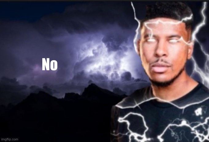 K wodr blank | No | image tagged in k wodr blank | made w/ Imgflip meme maker