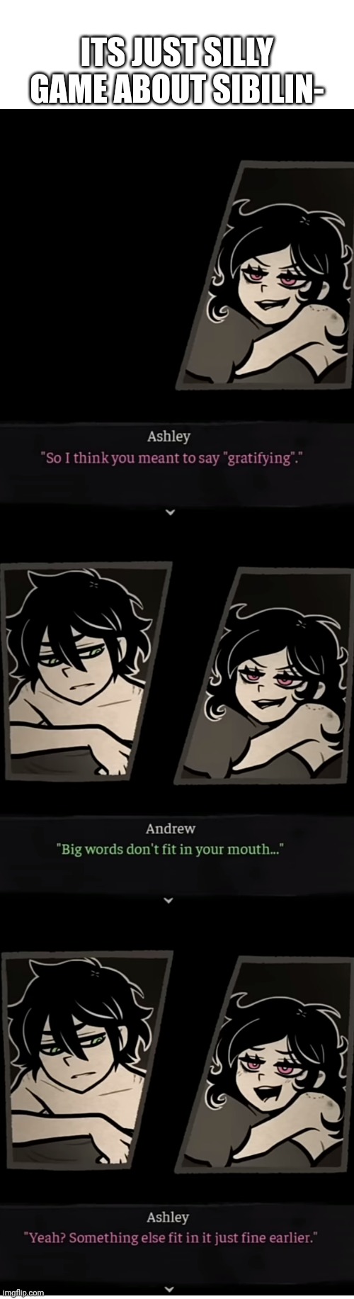 Perfect bad ending | ITS JUST SILLY GAME ABOUT SIBILIN- | image tagged in coffin of andy and leyley,gaming | made w/ Imgflip meme maker