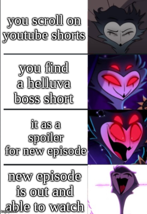 stolas helluva boss reaction | you scroll on youtube shorts; you find a helluva boss short; it as a spoiler for new episode; new episode is out and able to watch | image tagged in stolas reaction,stolas,helluva boss | made w/ Imgflip meme maker