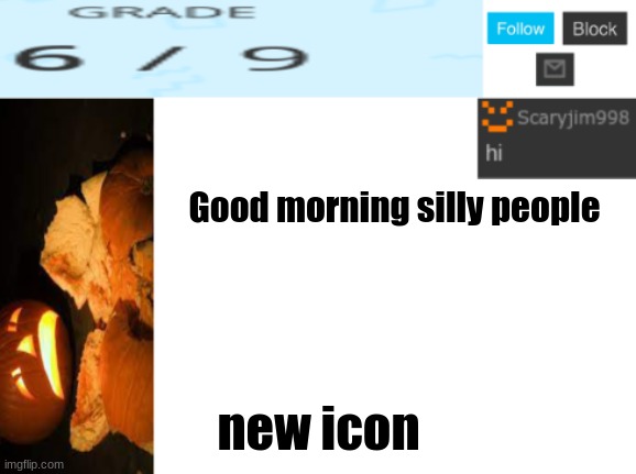 Good morning silly people; new icon | image tagged in template number 4 | made w/ Imgflip meme maker