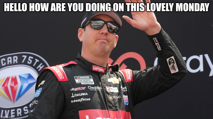 HELLO HOW ARE YOU DOING ON THIS LOVELY MONDAY | made w/ Imgflip meme maker