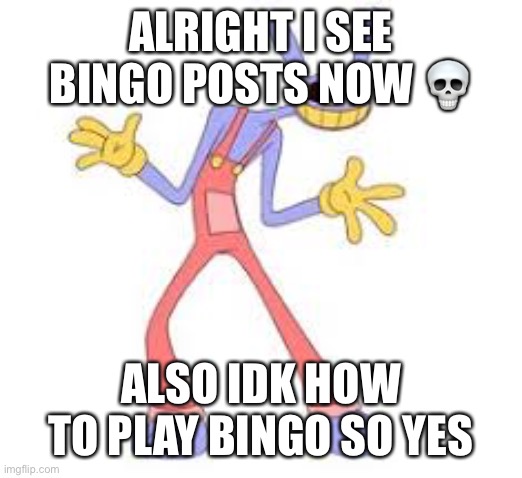 i think someone will say “No One Asked” | ALRIGHT I SEE BINGO POSTS NOW 💀; ALSO IDK HOW TO PLAY BINGO SO YES | made w/ Imgflip meme maker