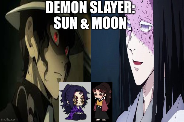 Demon Slayer: Sun & Moon | DEMON SLAYER:
SUN & MOON | image tagged in pokemon | made w/ Imgflip meme maker