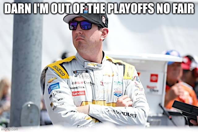 DARN I'M OUT OF THE PLAYOFFS NO FAIR | made w/ Imgflip meme maker
